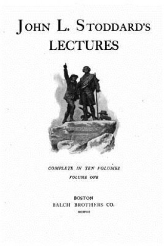 Könyv John L. Stoddard's Lectures - Vol. I John L Stoddard