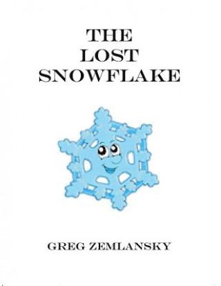Knjiga The Lost Snowflake Greg Zemlansky