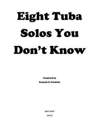 Buch Eight Tuba Solos You Don't Know Kenneth Friedrich