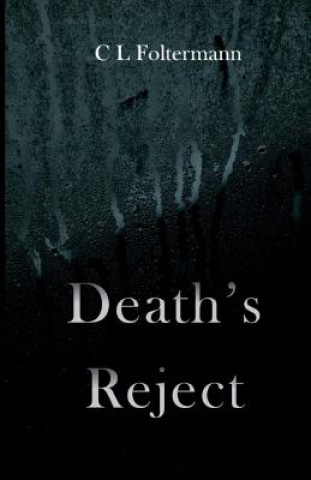 Livre Death's Reject C L Foltermann