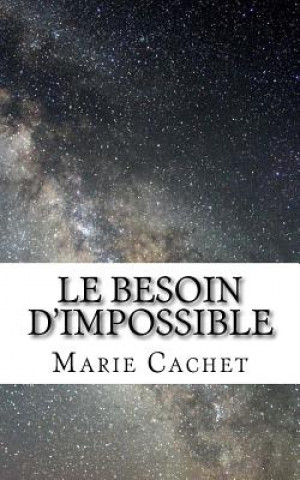 Könyv Le besoin d'impossible Marie D F Cachet