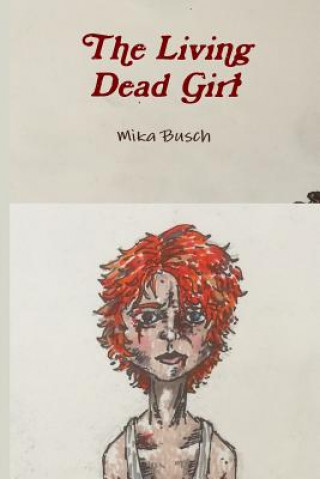 Kniha The Living Dead Girl Mika Busch