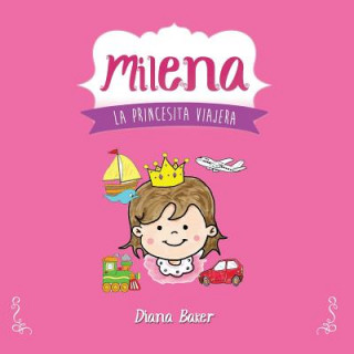Carte Milena: La Princesita Viajera Diana Baker