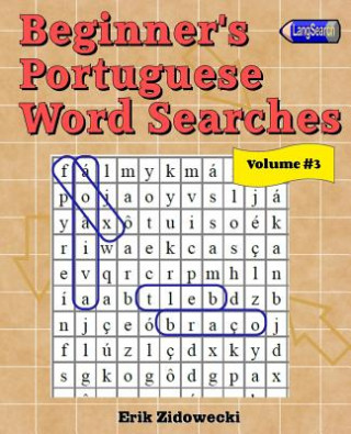 Книга Beginner's Portuguese Word Searches - Volume 3 Erik Zidowecki