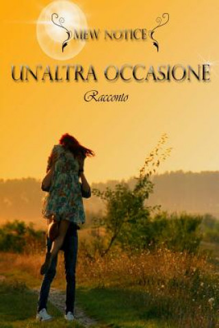 Libro Un'altra occasione Mew Notice
