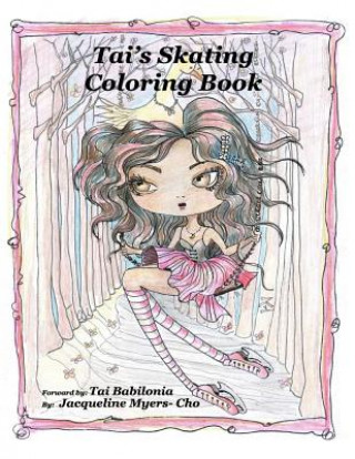 Книга Tai's Skating Coloring Book: Coloring Book Jacqueline Myers-Cho