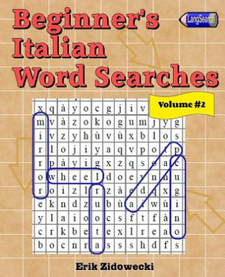 Carte Beginner's Italian Word Searches - Volume 2 Erik Zidowecki