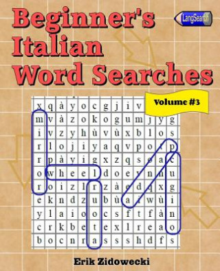 Carte Beginner's Italian Word Searches - Volume 3 Erik Zidowecki