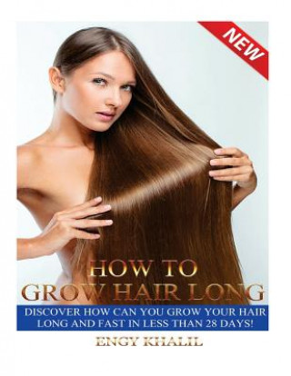 Книга How to Grow Hair Long Engy Khalil