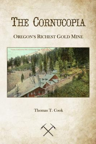 Buch Cornucopia: Oregon's Richest Mine Thomas T Cook