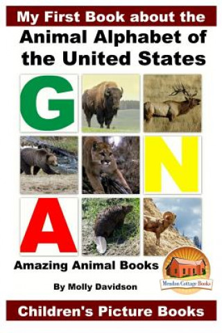 Książka My First Book about the Animal Alphabet of the United States - Amazing Animal Books - Children's Picture Books Molly Davidson