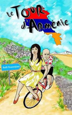 Könyv Le Tour d'Armenie Raffi Youredjian