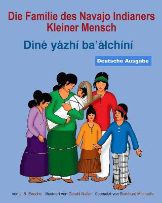 Knjiga Die Familie des Navajo Indianers Kleiner Mensch: Dine yazhi ba'alchini J B Enochs