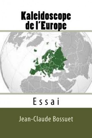 Książka Kaleidoscope de l'Europe: Essai MR Jean-Claude Bossuet