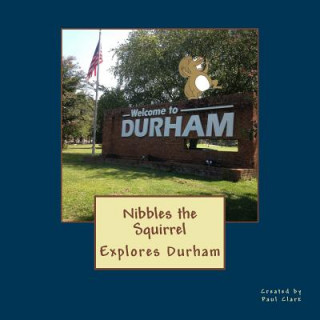 Carte Nibbles the Squirrel Explores Durham MR Paul B Clark