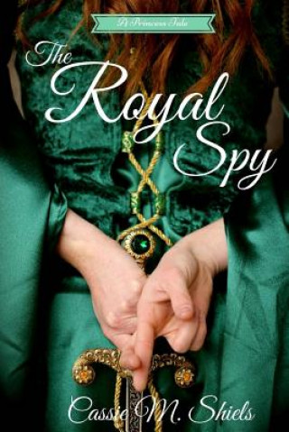 Boek The Royal Spy Cassie M Shiels