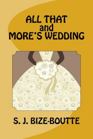Книга All That and More's Wedding Sheryl J Bize-Boutte
