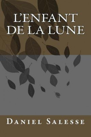 Book L'Enfant de La Lune Daniel Salesse