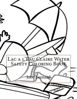 Carte Lac a l'Eau Claire Water Safety Coloring Book Jobe Leonard