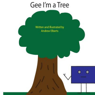 Книга Gee I'm a Tree Andrew Elberts