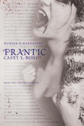 Kniha Frantic Casey L Bond