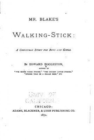 Książka Mr. Blake's Walking Stick, A Christmas Story for Boys and Girls Edward Eggleston