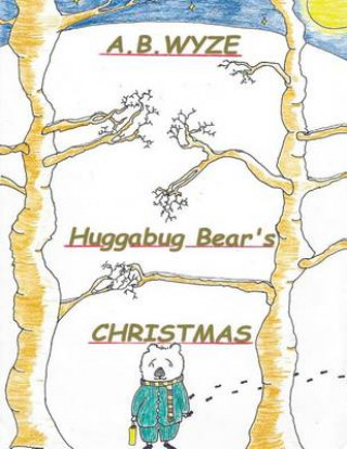Книга Huggabug Bear's Christmas A B Wyze