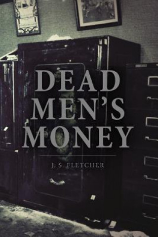 Książka Dead Men's Money J S Fletcher