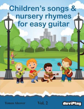 Książka Children's songs & nursery rhymes for easy guitar. Vol 2. Tomeu Alcover