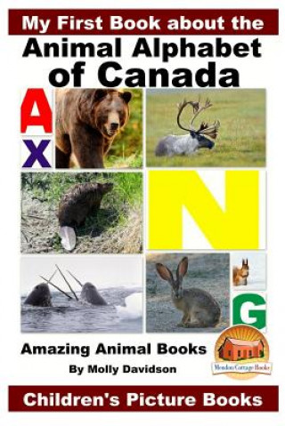 Książka My First Book about the Animal Alphabet of Canada - Amazing Animal Books - Children's Picture Books Molly Davidson