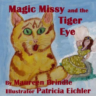 Knjiga Magic Missy & the Tiger Eye Maureen Brindle