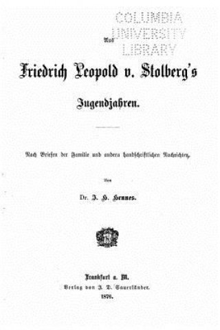 Knjiga Aus Friedrich Leopold V. Stolberg's Jugendjahrn J H Hennes