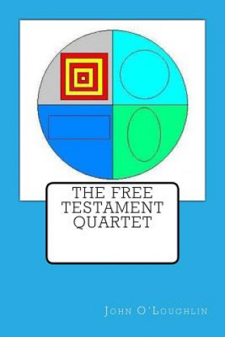 Knjiga The Free Testament Quartet John O'Loughlin