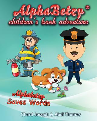 Knjiga Alphabetzy Children's Book Adventure: Alphabetzy Saves Words Chard Joseph