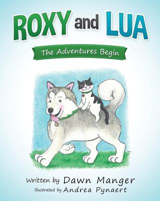 Kniha ROXY and LUA: The Adventures Begin Dawn Manger