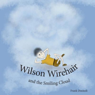 Kniha Wilson Wirehair and the Smiling Cloud Frank Donnoli