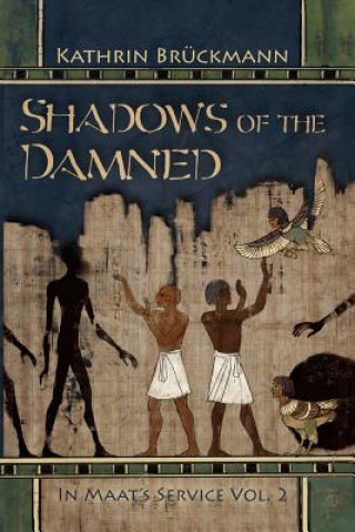 Carte Shadows of the Damned: In Maat's Service Vol. 2 Kathrin Bruckmann
