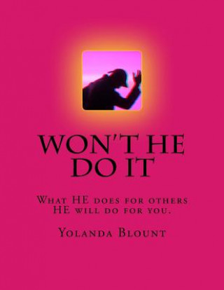 Carte Won't HE do it ?: What HE does for others HE can do for you. Yolanda D Blount