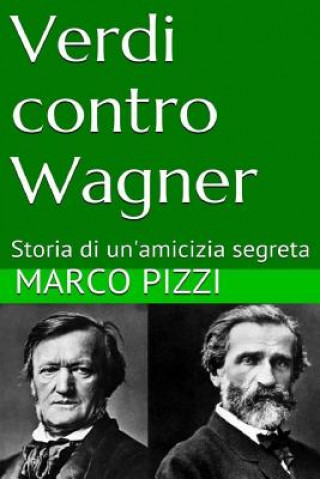 Книга Verdi contro Wagner Marco Pizzi