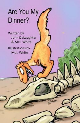 Книга Are You My Dinner? John Delaughter