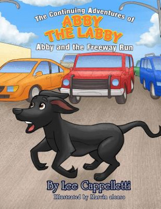 Kniha The Adventures of Abby the Labby: The Adventures of Abby the Labby MR Lee Cappelletti