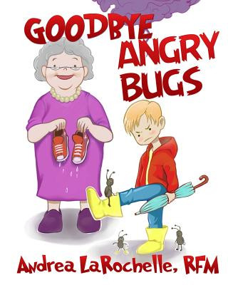 Boek Goodbye Angry Bugs Andrea Larochelle Rfm