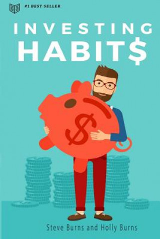 Libro Investing Habits: A Beginner's Guide to Growing Stock Market Wealth Steve Burns