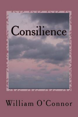 Könyv Consilience William O'Connor