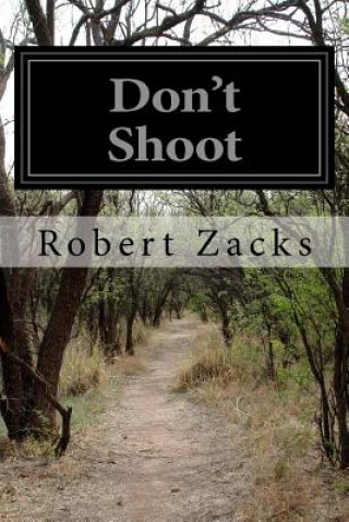 Kniha Don't Shoot Robert Zacks