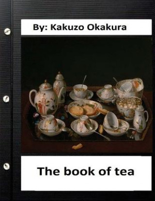 Kniha The book of tea by Kakuzo Okakura (World's Classics) Kakuzo Okakura