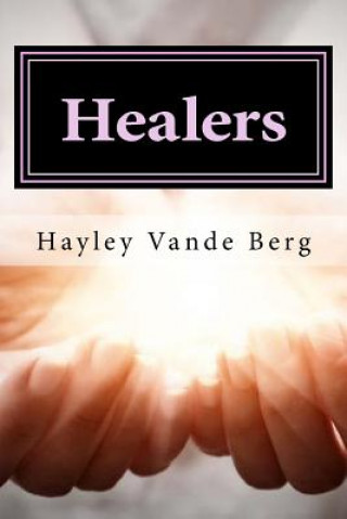 Könyv Healers: The First Adventure Hayley Vande Berg