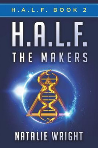 Knjiga H.A.L.F.: The Makers Natalie Wright