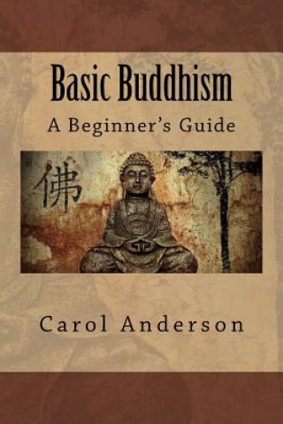 Könyv Basic Buddhism Carol Anderson
