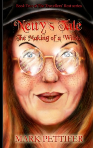 Kniha Netty's Tale: (The Making of a Witch) Mark Pettifer